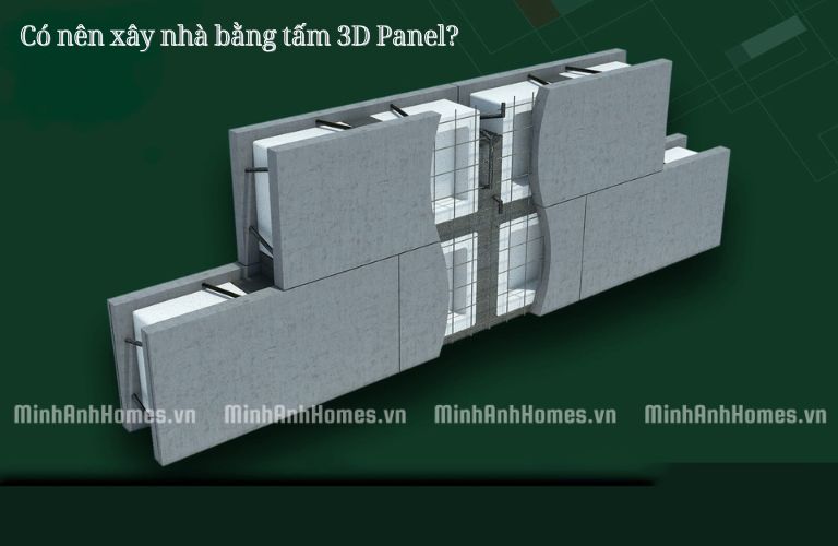 Có nên xây nhà bằng tấm 3D Panel không